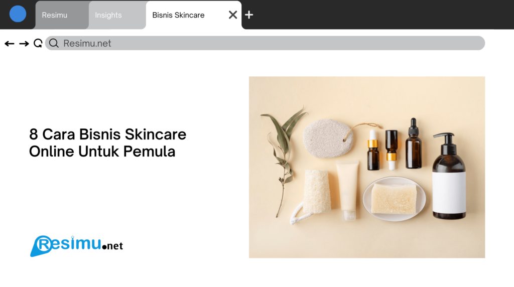 8 Cara Bisnis Skincare Online Untuk Pemula