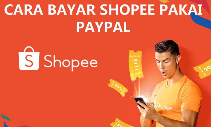 Cara Bayar Shopee Pakai PayPal dengan Mudah