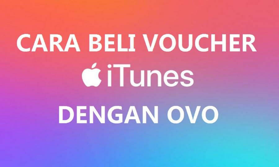 Cara Beli Voucher iTunes Dengan OVO dengan Mudah